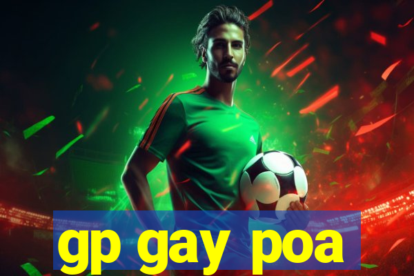 gp gay poa